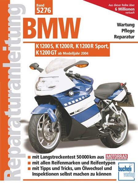 BMW K 1200 S, K 1200 R, K 1200 R Sport, K 1200 GT - Reparaturbuch