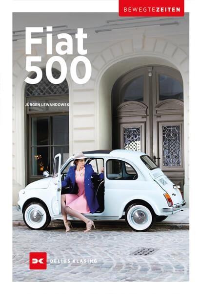 Fiat 500 - Bewegte Zeiten