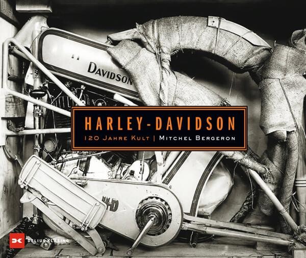 Harley-Davidson - 120 Jahre Kult