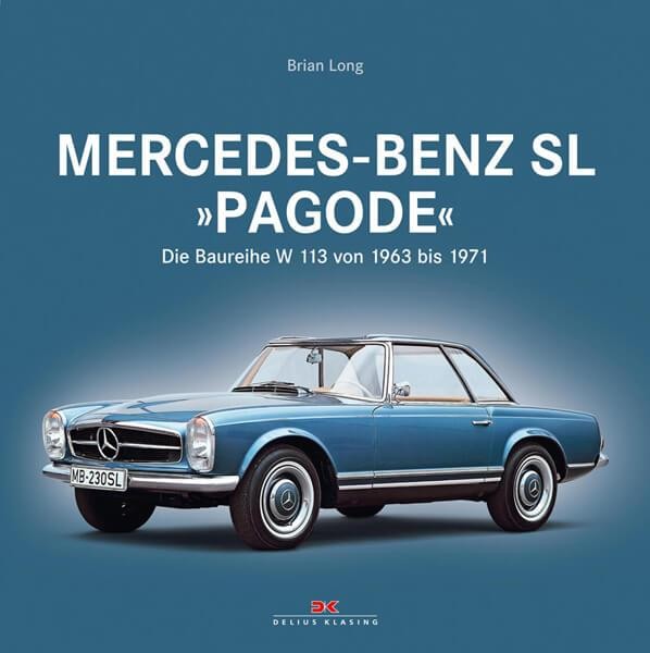 Mercedes-Benz SL "Pagode" - Die Baureihe W 113 63-71
