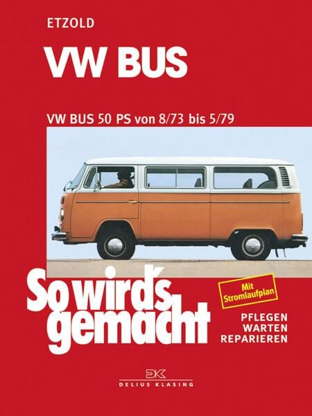 VW Bus T2 50 PS 8/73 bis 5/79 - Reparaturbuch