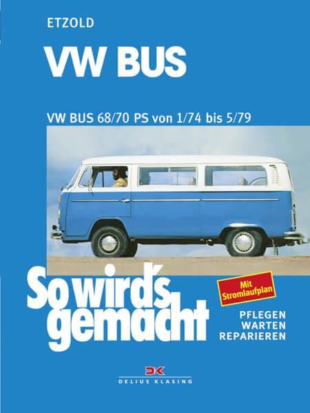 VW Bus T2 68/70 PS 1/74 bis 5/79 - Reparaturbuch