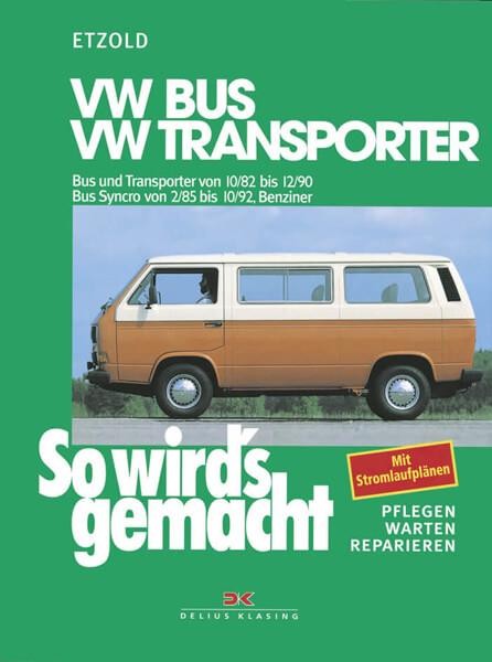 VW Bus und Transporter von 10/82 bis 12/90, VW Bus Syncro von 2/85 bis 10/92 - Reparaturbuch