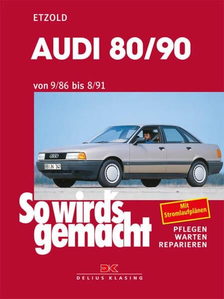 Audi 80/90 9/86 bis 8/91 - Reparaturbuch