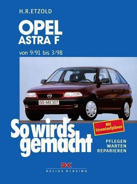 Opel Astra F 9/91 bis 3/98 - Reparaturbuch
