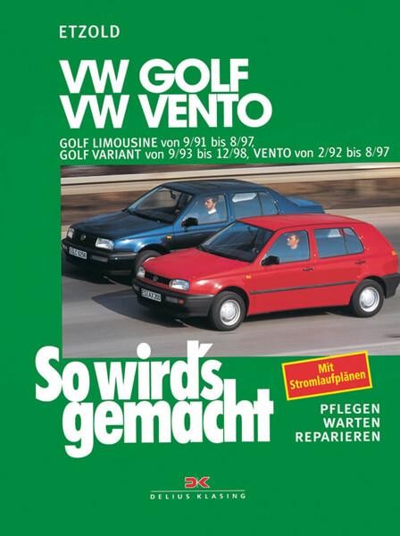 VW Golf III Limousine 9/91-8/97, Golf Variant 9/93-12/98, Vento 2/92-8/97 - Reparaturbuch