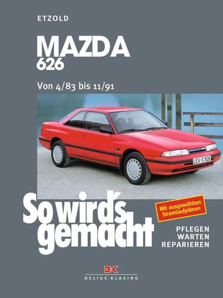 Mazda 626 von 4/83 bis 11/91 - Reparaturbuch