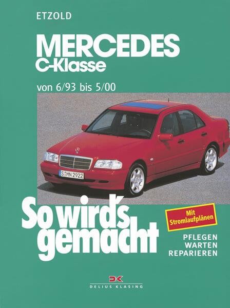 Mercedes C-Klasse W 202 von 6/93 bis 5/00 - Reparaturbuch