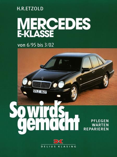 Mercedes E-Klasse W 210 6/95 bis 3/02 - Reparaturbuch