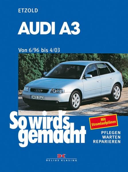 Audi A3 6/96 bis 4/03 - Reparaturbuch
