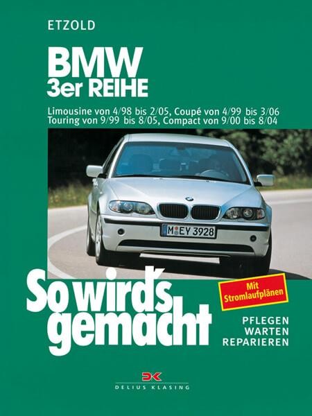 BMW 3er Reihe 4/98 bis 2/05 - Reparaturbuch