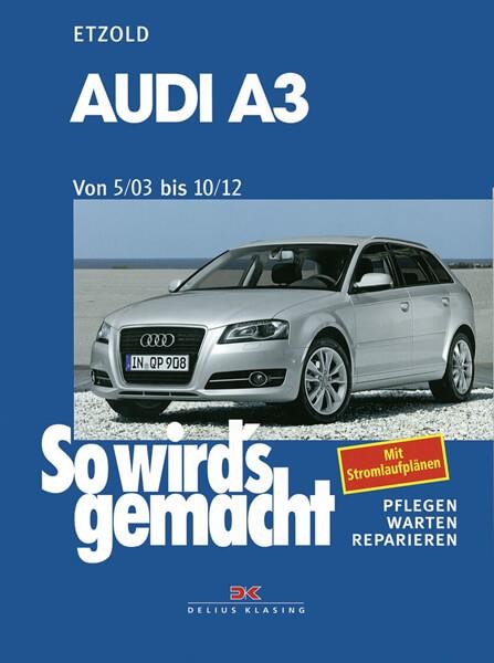 Audi A3 von 5/03 bis 10/12 - Reparaturbuch