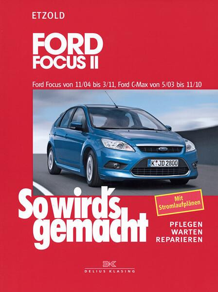 Ford Focus II 11/04-3/11, Ford C-Max 5/03-11/10 - Reparaturbuch