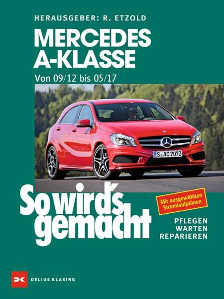 Mercedes A-Klasse von 2012 bis 2017 - Reparaturbuch