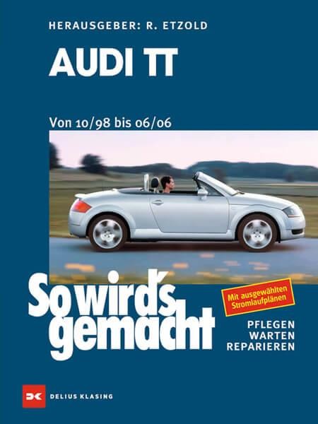 Audi TT von 10/1998 bis 06/2006 - Reparaturbuch