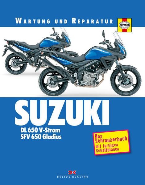 Suzuki DL650 V-Strom und SFV650 Gladius Reparaturanleitung