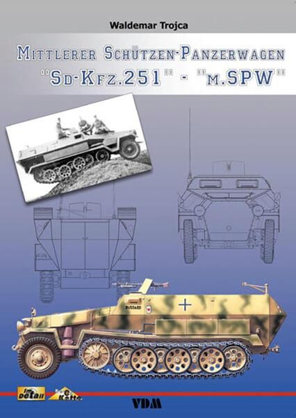 Mittlerer Schützen-Panzerwagen "Sd-Kfz. 251" - "m.SPW"