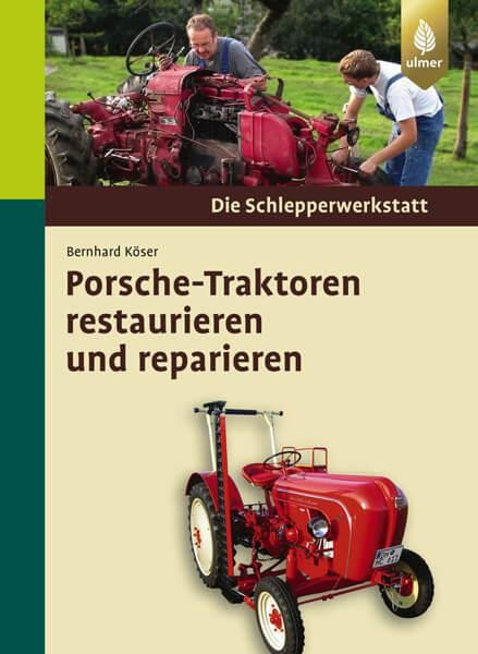 Porsche - Traktoren restaurieren und reparieren