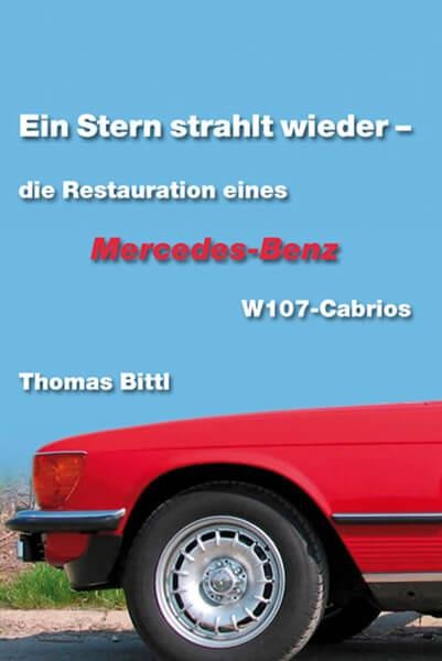 Ein Stern strahlt wieder - die Restauration eines Mercedes-Benz W107-Cabrios