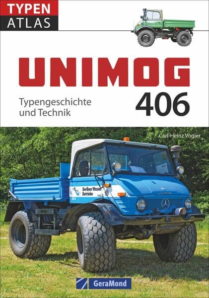 Unimog 406 - Typengeschichte und Technik
