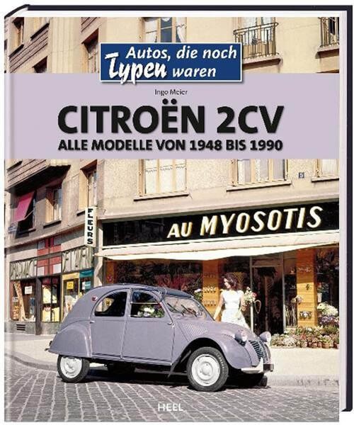 Citroën 2CV - Alle Modelle von 1949 bis 1985
