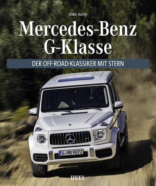 Mercedes-Benz G-Klasse - Der Off-Road Klassiker mit Stern