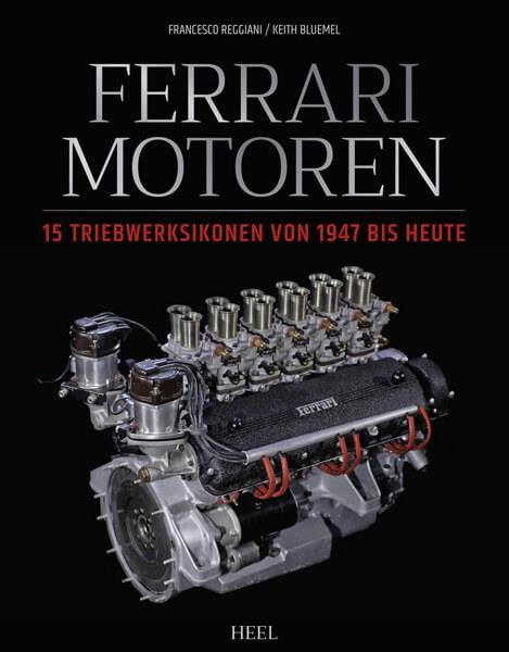 Ferrari Motoren - 15 Triebwerksikonen von 1947 bis heute