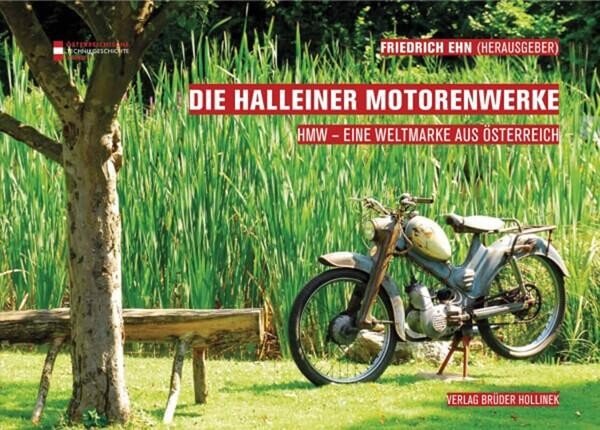 Die Halleiner Motorenwerke - HMW eine Weltmarke aus Österreich