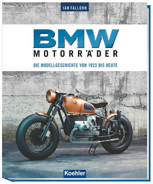 BMW Motorräder - Die Modellgeschichte von 1923 bis heute