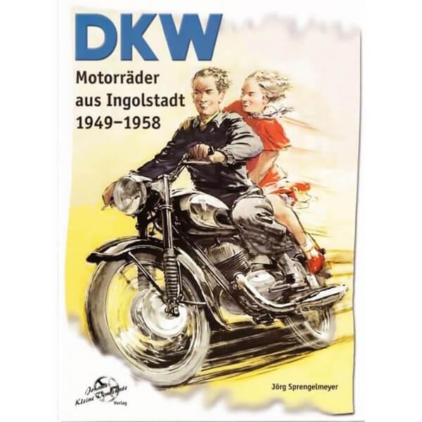 DKW Motorräder aus Ingolstadt 1949-1958