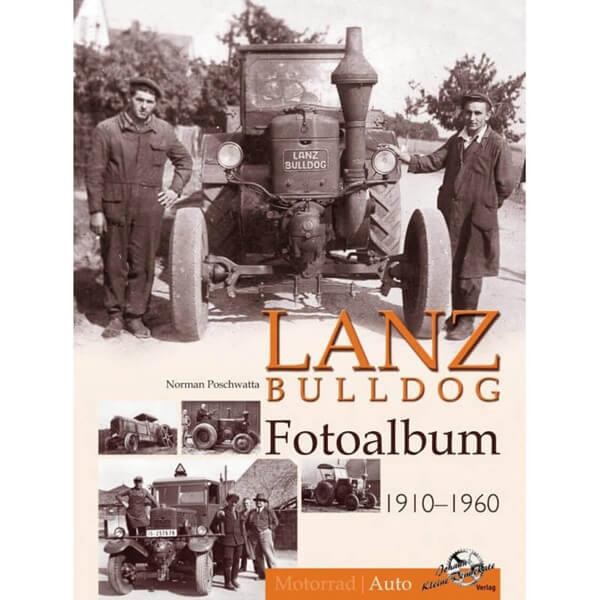 Lanz Bulldog Fotoalbum 1910-1960 - Teil 1
