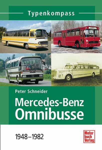 Mercedes-Benz Omnibusse - 1945-1982 Typenkompass