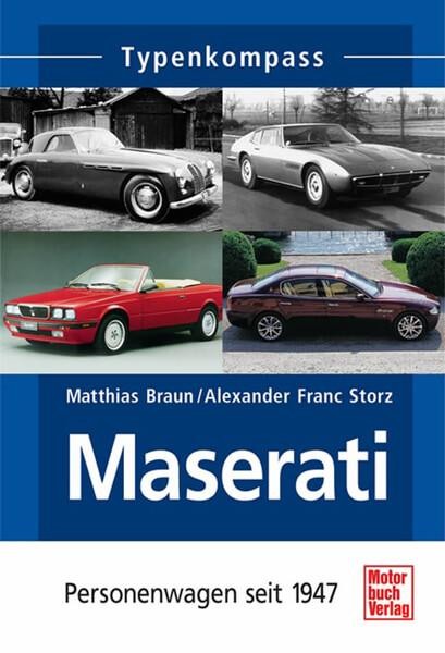 Maserati - Personenwagen seit 1947 Typenkompass