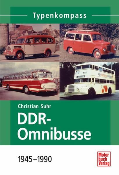 DDR-Omnibusse - 1945-1990 Typenkompass