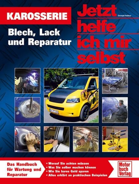 Karosserie - Blech, Lack und Reparatur Reparaturbuch