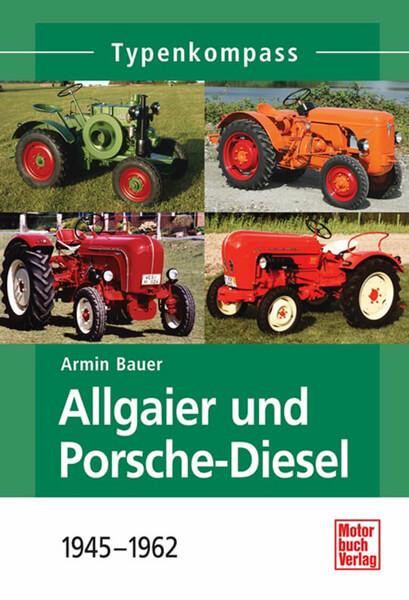 Allgaier und Porsche-Diesel 1945 bis 1962 Typenkompass