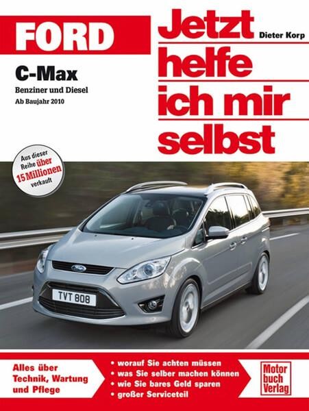 Ford C-Max - Benziner und Diesel ab Bj. 2010 Reparaturbuch
