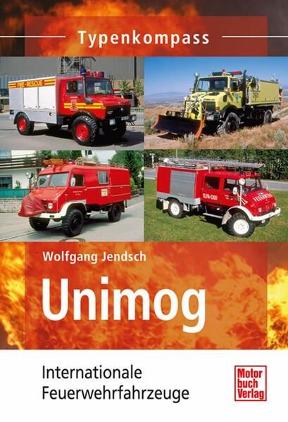 Unimog - Internationale Feuerwehrfahrzeuge Typenkompass