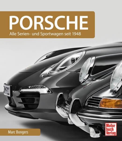 Porsche - Alle Serien- und Sportwagen seit 1948