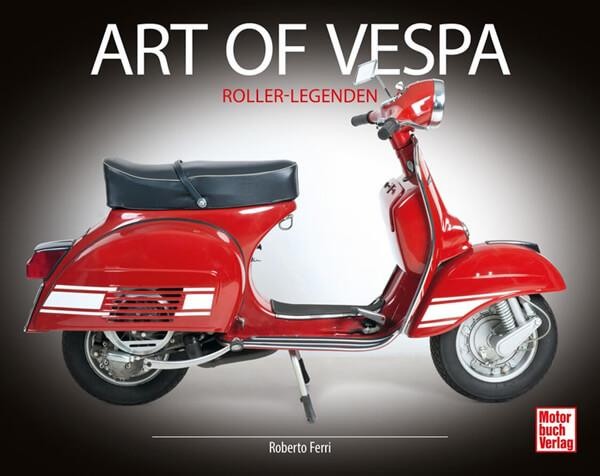 Art of Vespa - Roller-Legenden