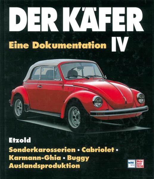 Der Käfer IV - Sonderkarosserien/Cabriolet/Karman Ghia etc