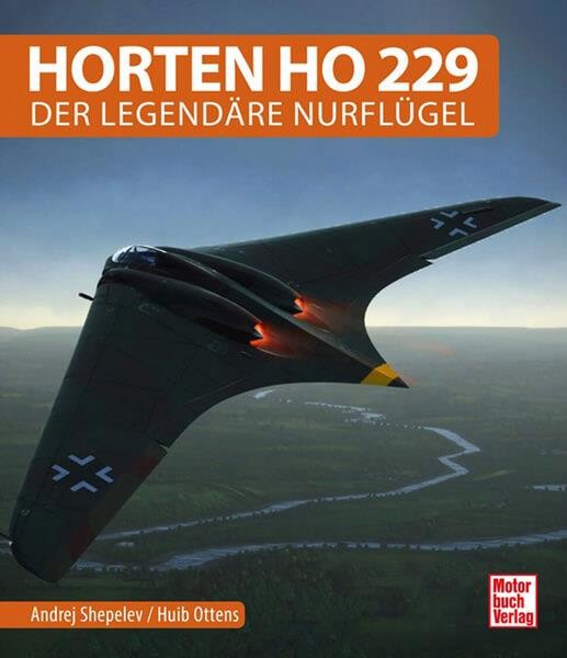 Horten Ho 229 - Der legendäre Nurflügel