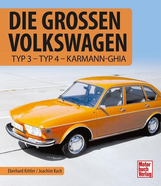 Die Großen Volkswagen - Typ 3 - Typ 4 - Karmann-Ghia