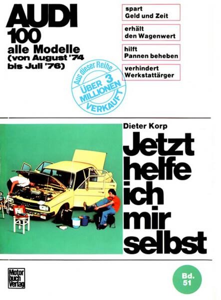 Audi 100 alle Modelle von Aug.74 bis Juli 76 Reparaturbuch