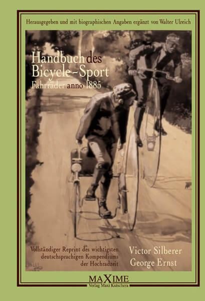 Handbuch des Bicycle-Sport - Fahrräder anno 1885