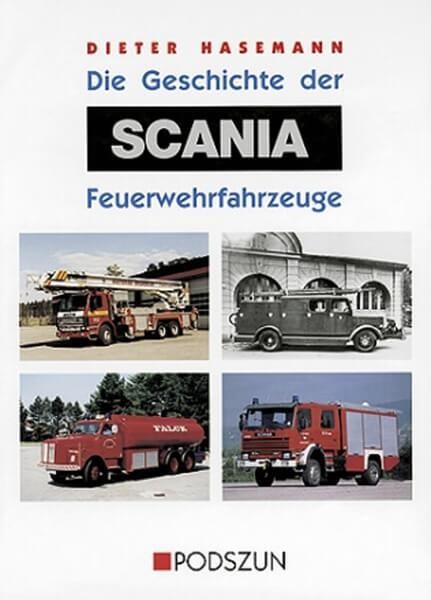 Die Geschichte der Scania Feuerwehrfahrzeuge