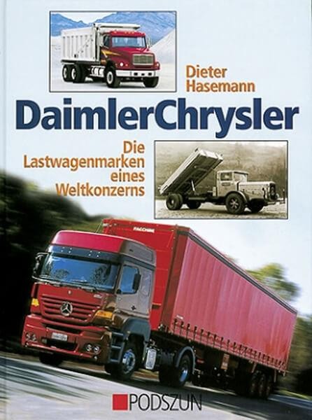 DaimlerChrysler - die Lastwagen eines Weltkonzerns