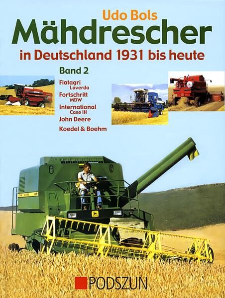 Mähdrescher in Deutschland von 1931 bis heute - Band 2