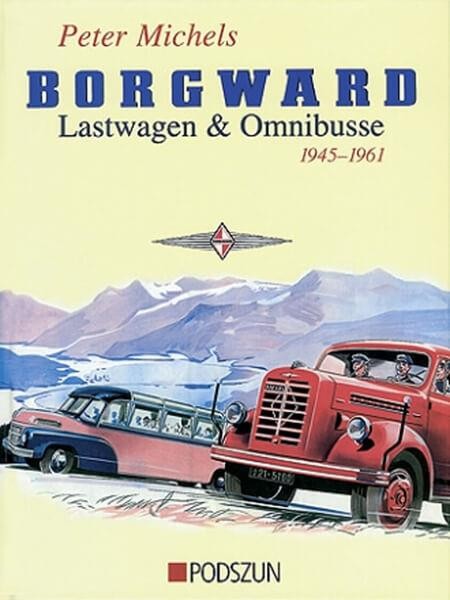 Borgward Lastwagen & Omnibusse 1945-1961