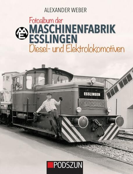 Maschinenfabrik Esslingen - Diesel- und Elektrolokomotiven